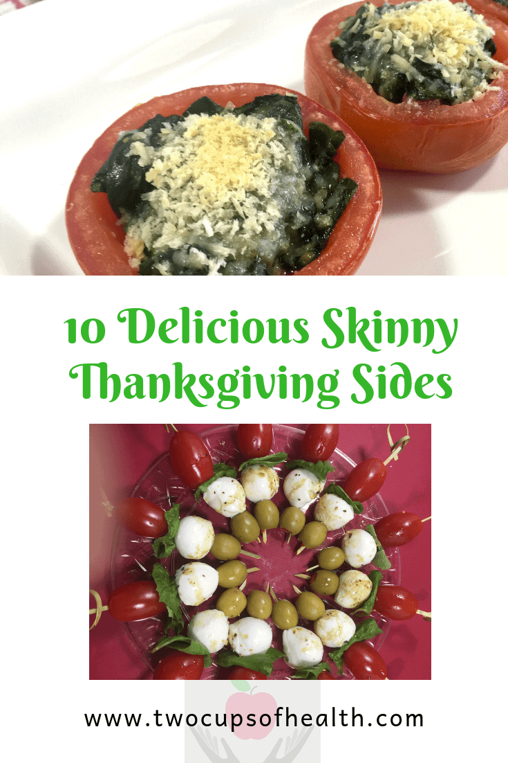 Spinach stuffed tomatoes and Caprese skewers 10 delicious skinny Thanksgiving Sides